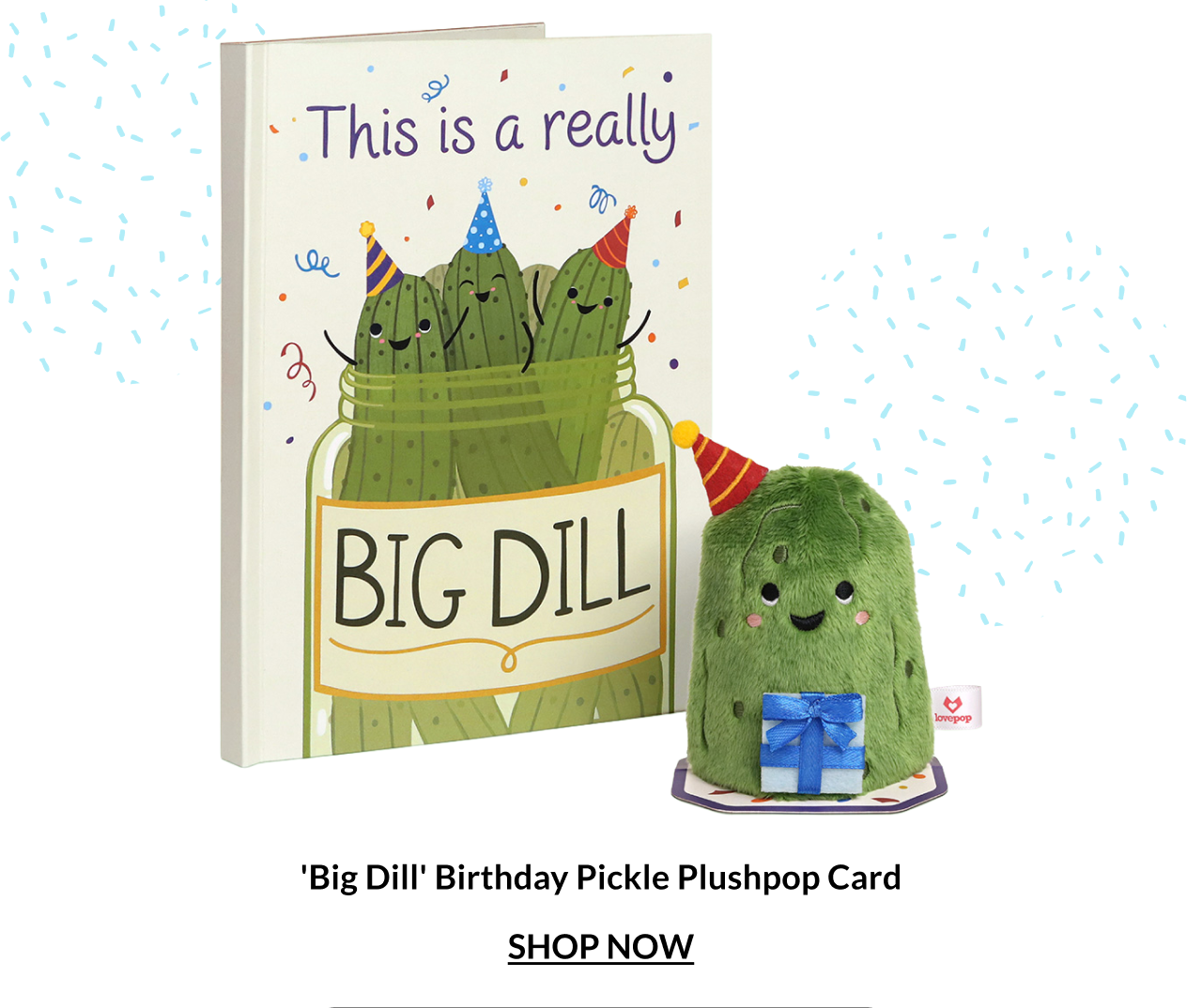 Big Dill Birthday Pickle Plushpop Card.