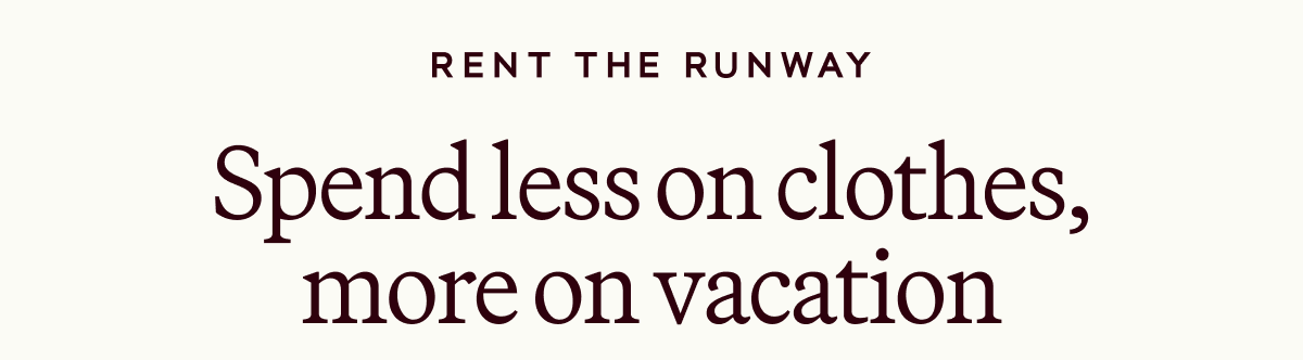 Spend less on clothes, more on vacation