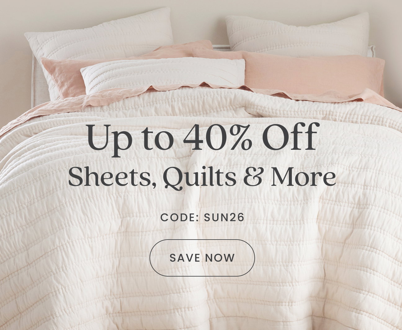 Up to 40% Off Sheets, Quilts & More