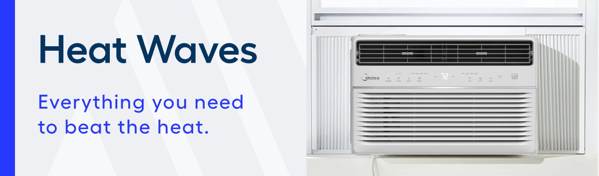 Heat Waves.​ Everything you need to beat the heat