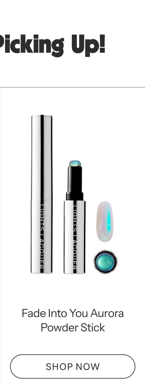Fade Into You Aurora Powder Stick  SHOP NOW