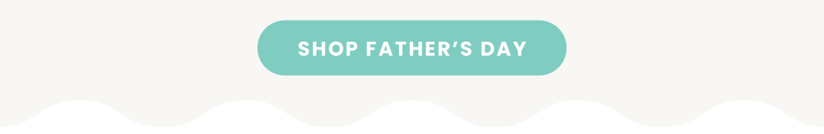 Shop Father's Day 