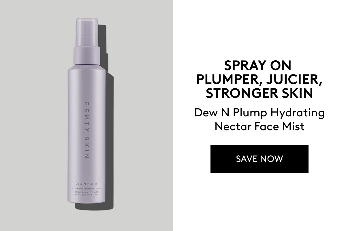 SPRAY ON PLUMPER, JUICIER, STRONGER SKIN Dew N Plump Hydrating Nectar Face Mist SAVE NOW