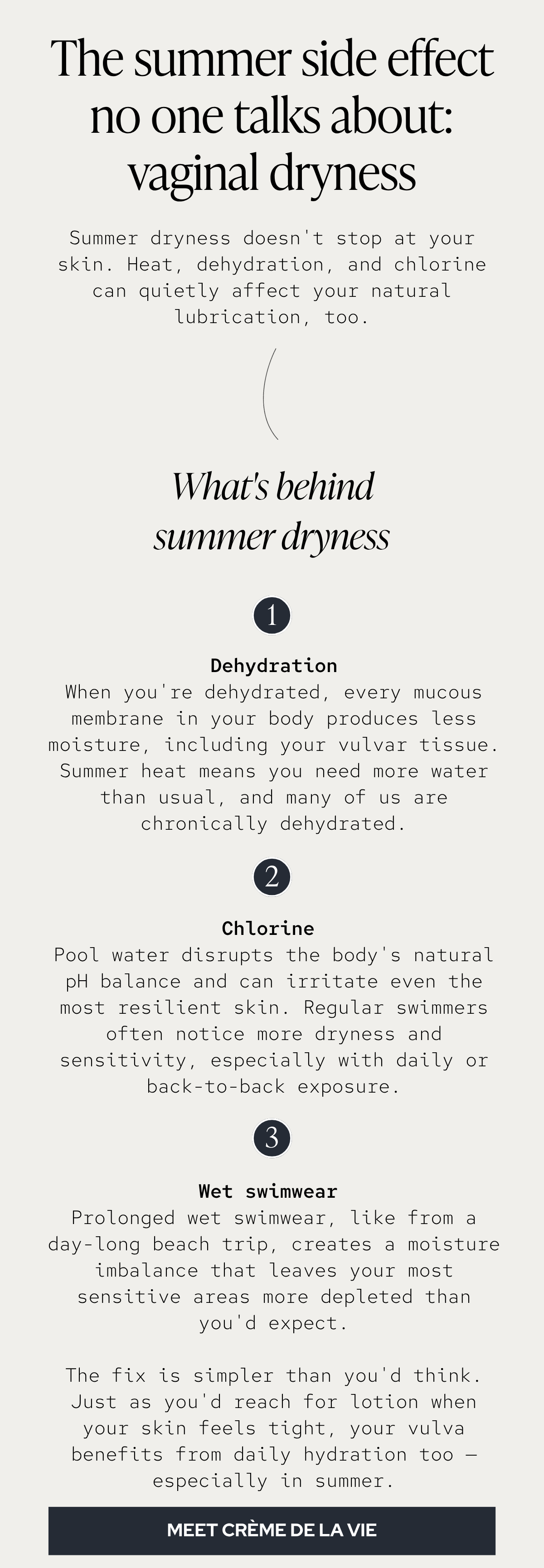 Summer dryness doesn't stop at your skin. Heat, dehydration, and chlorine can quietly affect your natural lubrication, too.