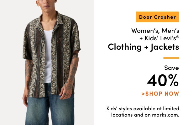 Door Crasher Women's, Men's + Kids' Levi's Clothing + Jackets Save 40%