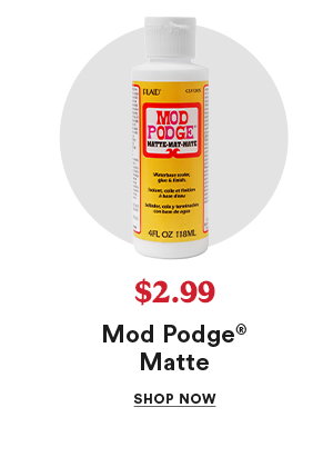 $2.99 Mod Podge® Matte Shop