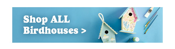 Shop ALL Birdhouses >