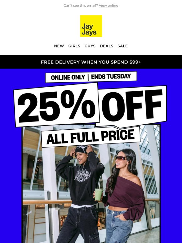 Yup, 25% Off All Full Price Starts Now