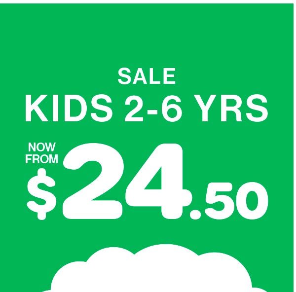 Sale Kids 2-6 Yrs Now From $24.50