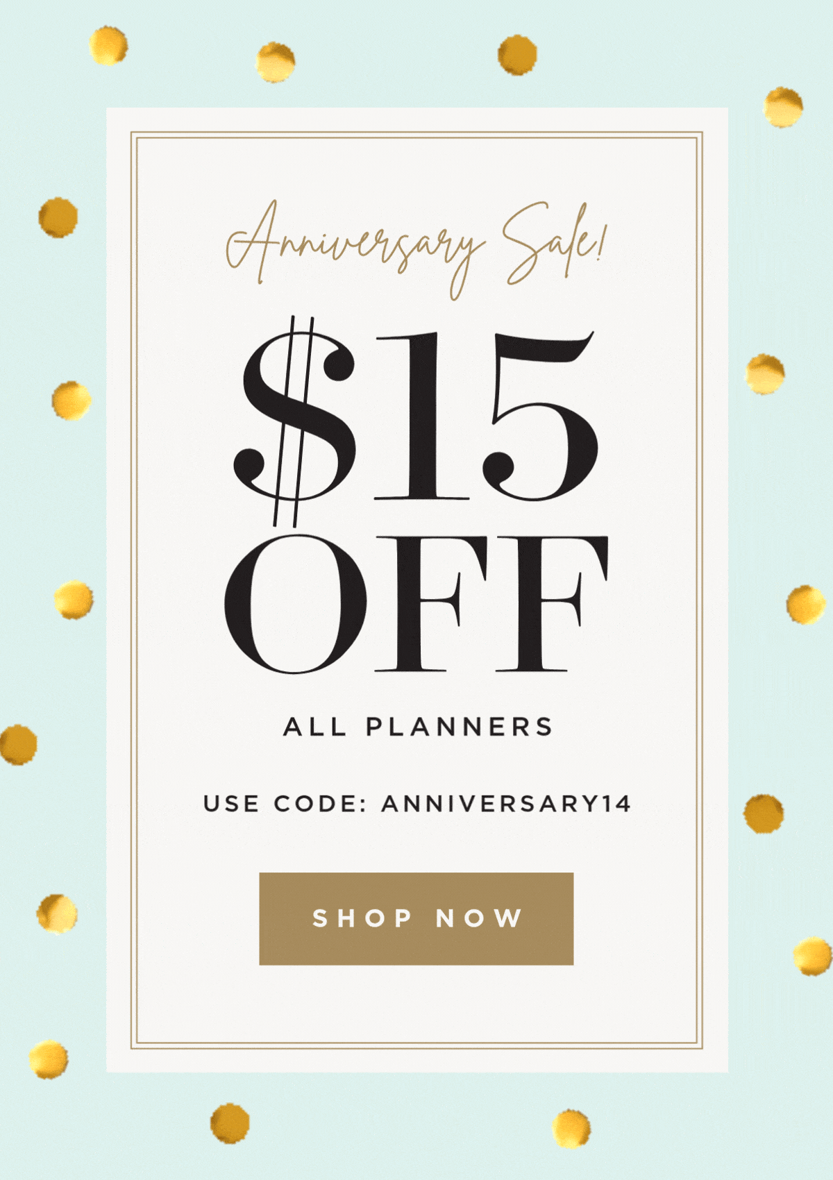 anniversary sale, $15 off all planners, use code anniversary14, shop now