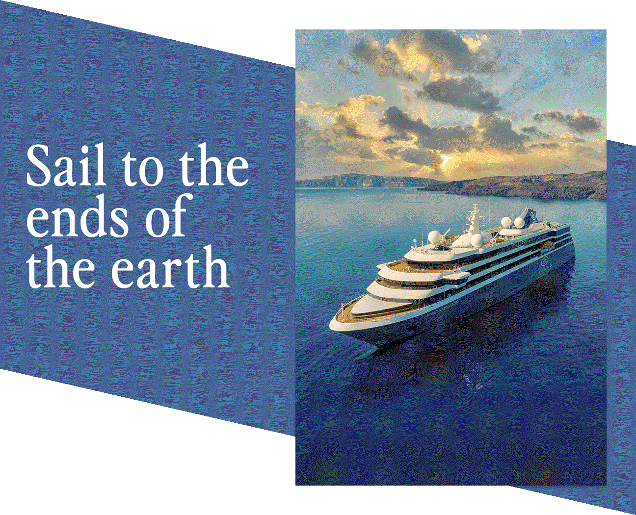 Sail to the ends of the earth