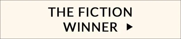 THE FICTION WINNER >