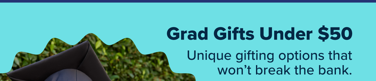 Grad gifts under $50