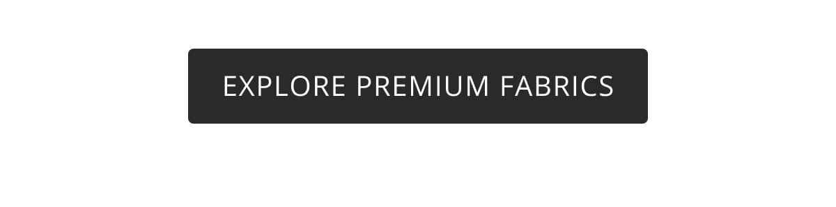 EXPLORE PREMIUM FABRICS
