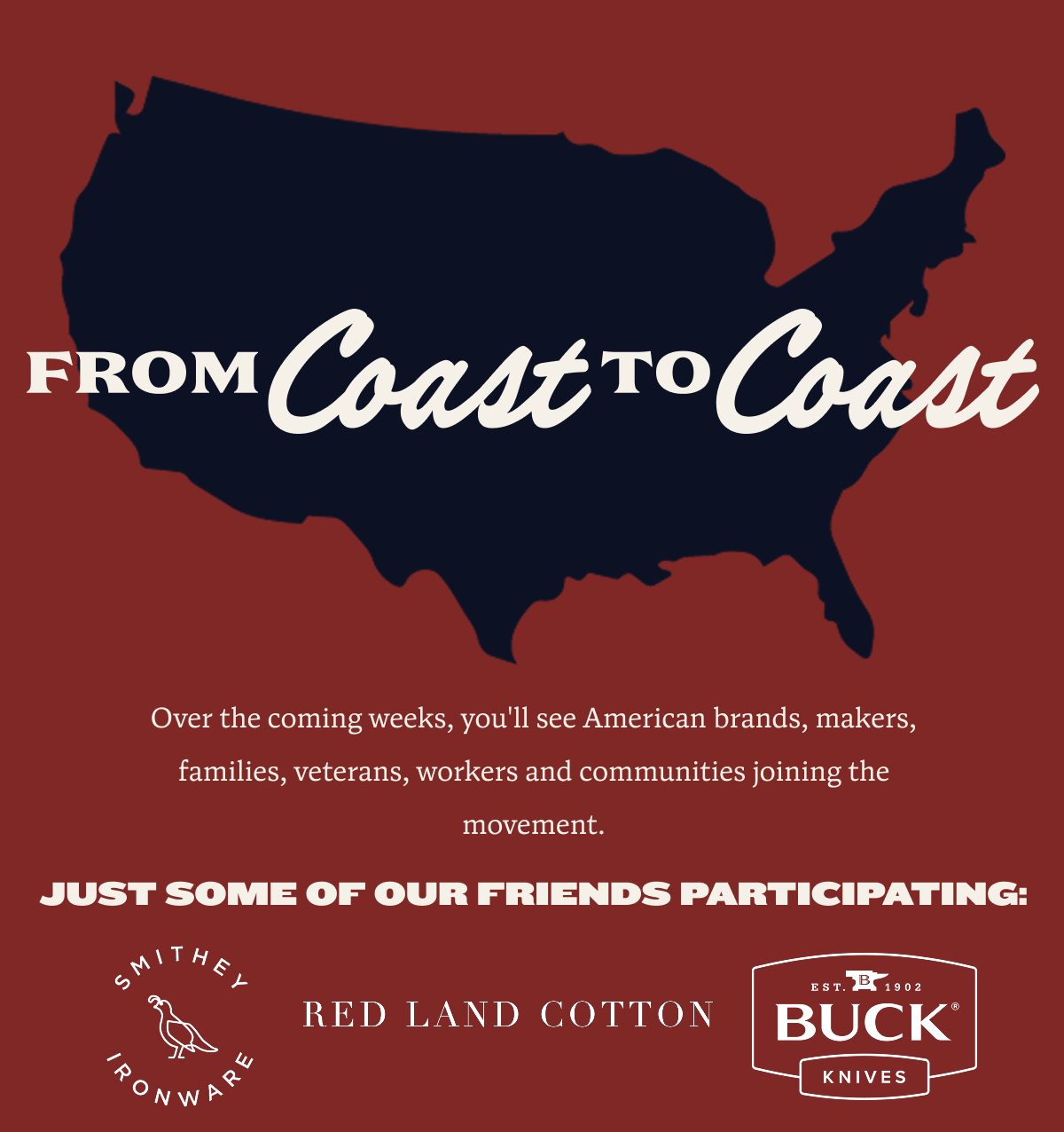 From Coast to Coast | Over the coming weeks, you'll see American brands, makers, families, veterans, workers and communities joining the movement.