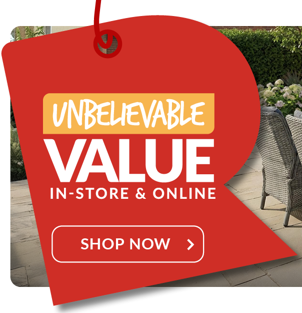 unbelievable value in-store and online - shop now