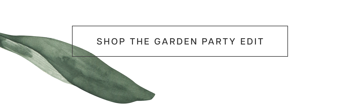 Shop the Garden Party Edit