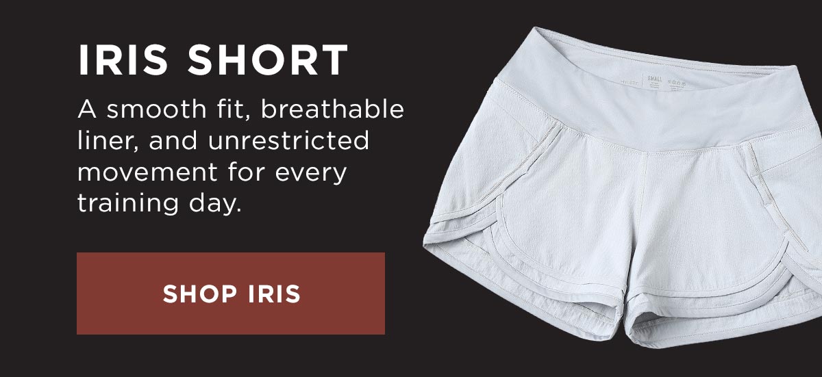 Iris Short: A smooth fit, breathable liner, and unrestricted movement for every training day.