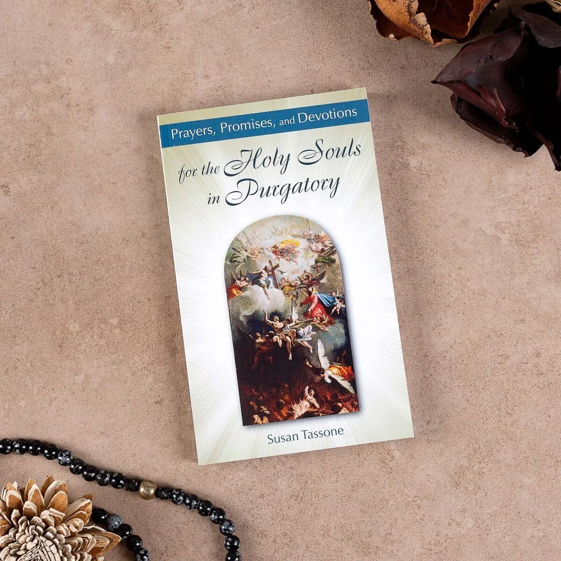 Prayers, Promises, and Devotions for Holy Souls in Purgatory
