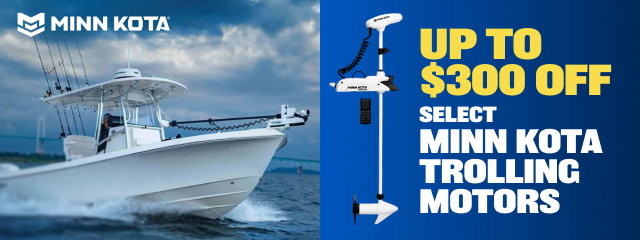 Up To $300 OFF Select Minn Kota Trolling Motors 