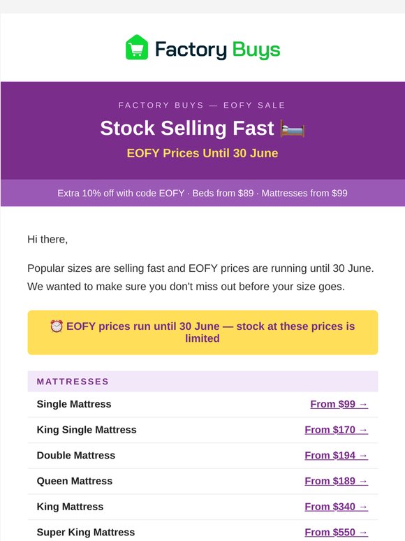 🛏️ Beds from $89, mattresses from $99 — EOFY sale live now Queen mattress from $189 — EOFY prices until 30 June