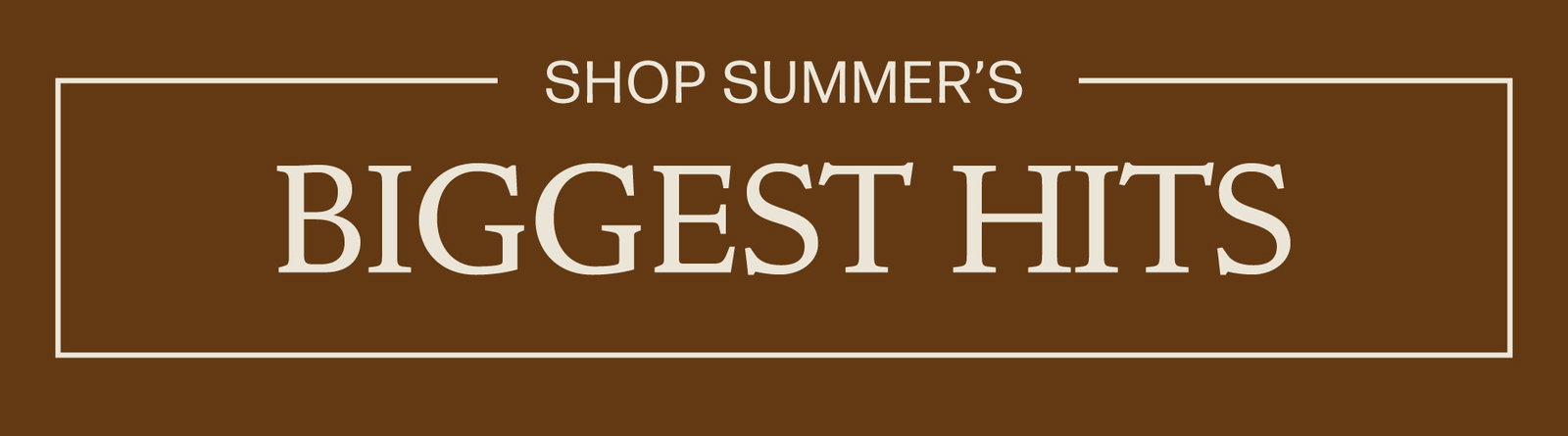 Shop Summer's Biggest Hits