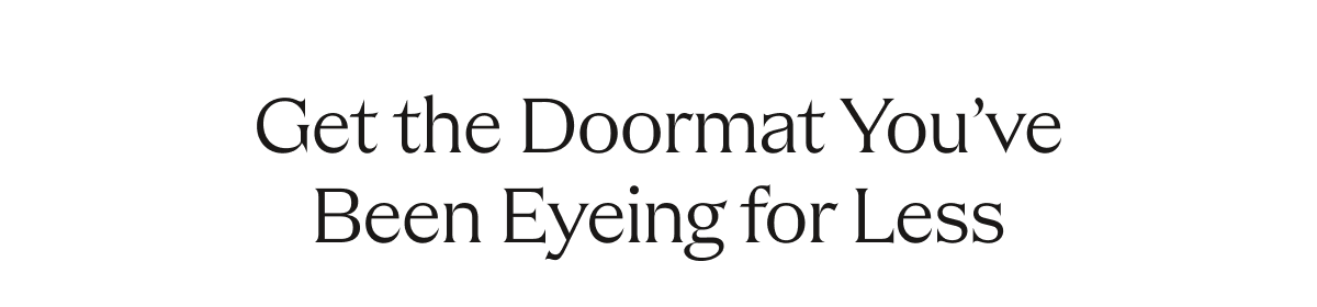 Get the Doormat You've Been Eyeing for Less 