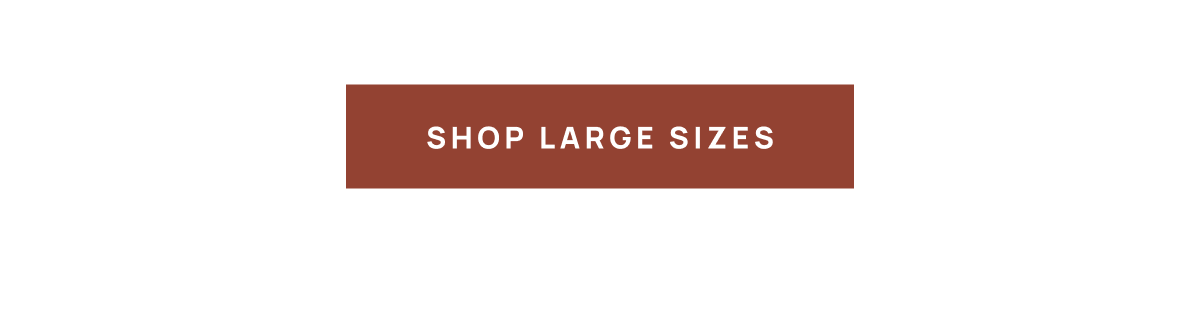 Shop Large Sizes 