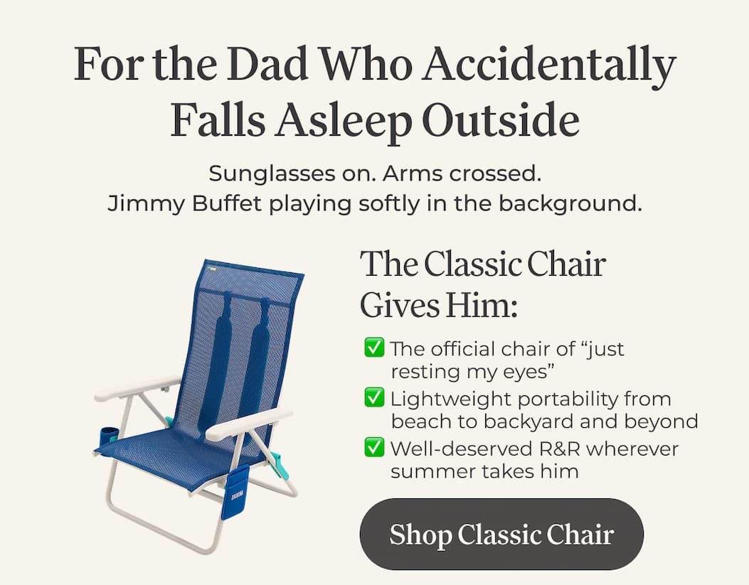 For the Dad who accidentally falls asleep outside
