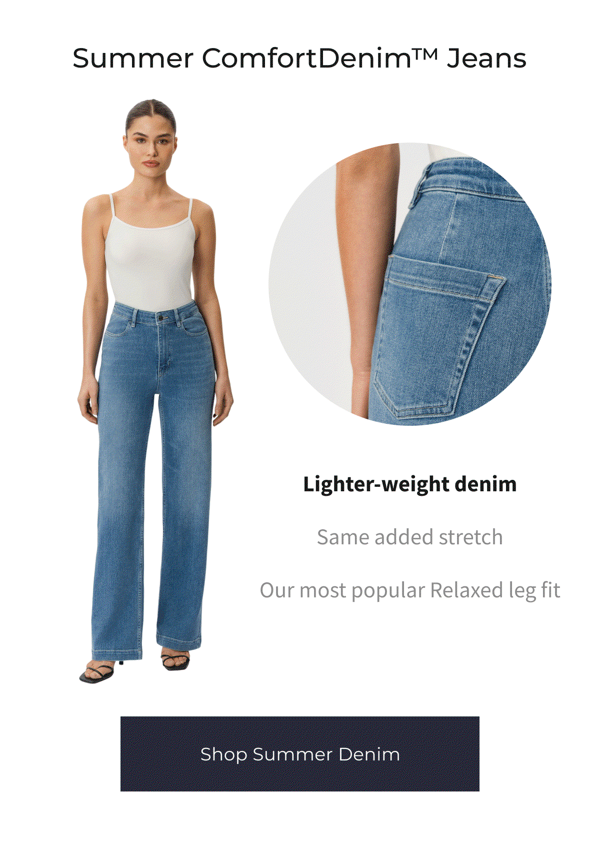 Summer ComfortDenim™ Jeans