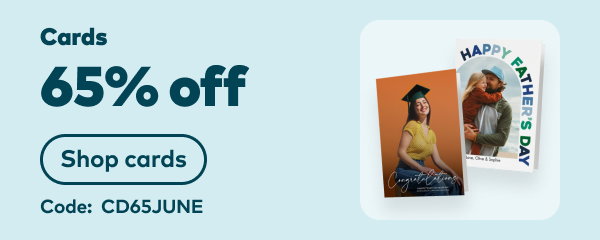 65% off cards. Code: CD65JUNE. Shop cards.