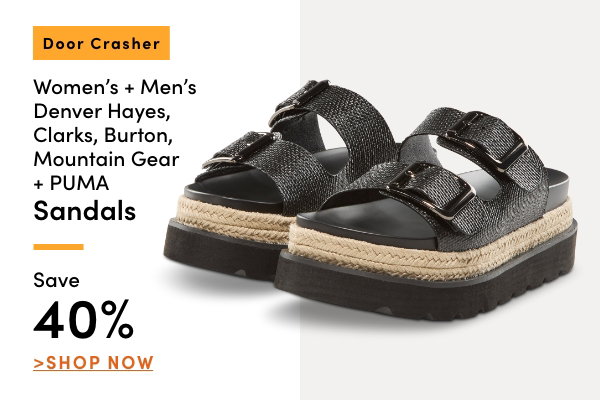 Door Crasher Women's + Men's Denver Hayes, Clarks, Burton, Mountain Gear, & Puma Sandals Save 40%