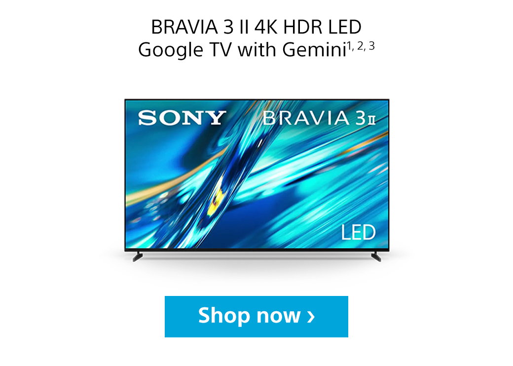 Bravia 3 II 4K HDR LED Google TV with Gemini1, 2, 3 | Shop now
