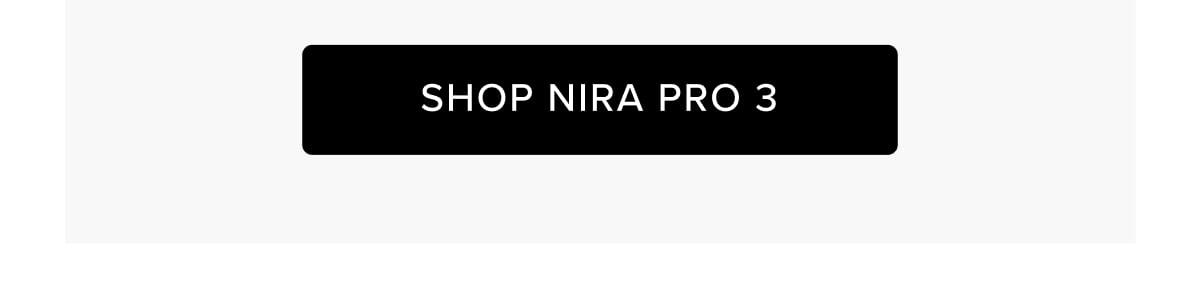 SHOP NIRA PRO 3