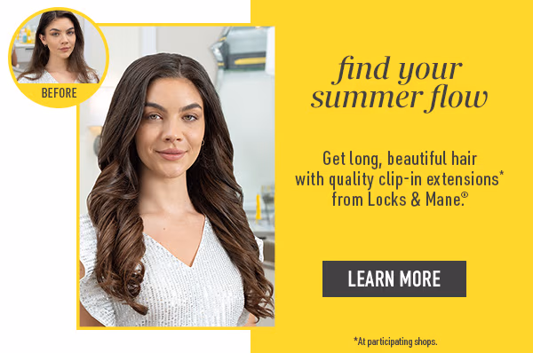 Find your summer flow. Get long, beautiful hair with quality clip-in extensions from Locks & Mane. Learn more