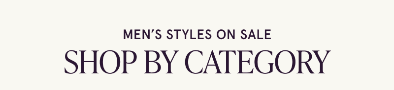 Men’s styles on sale. Shop by category.