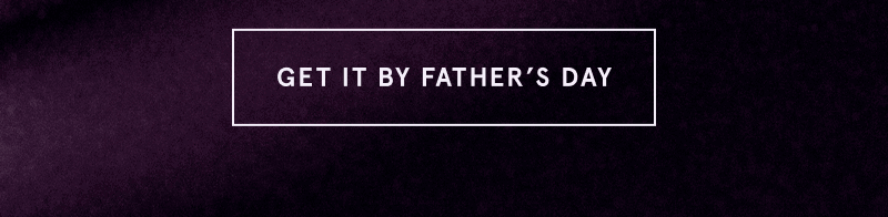 Click here to get it by father’s day