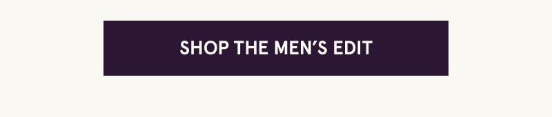 Click here to shop the men’s edit