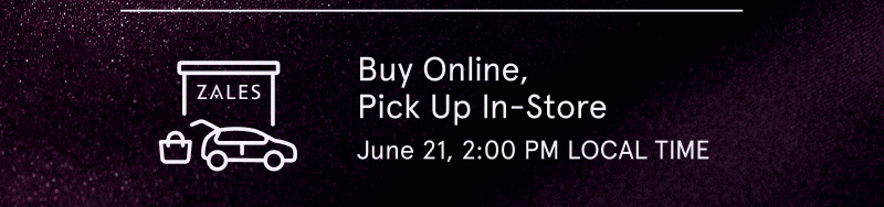 Buy online, pick up in-store: June 21, 2:00 PM Local Time