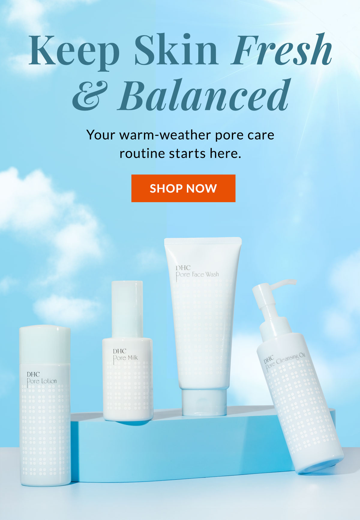 Keep skin fresh and balanced with pore care