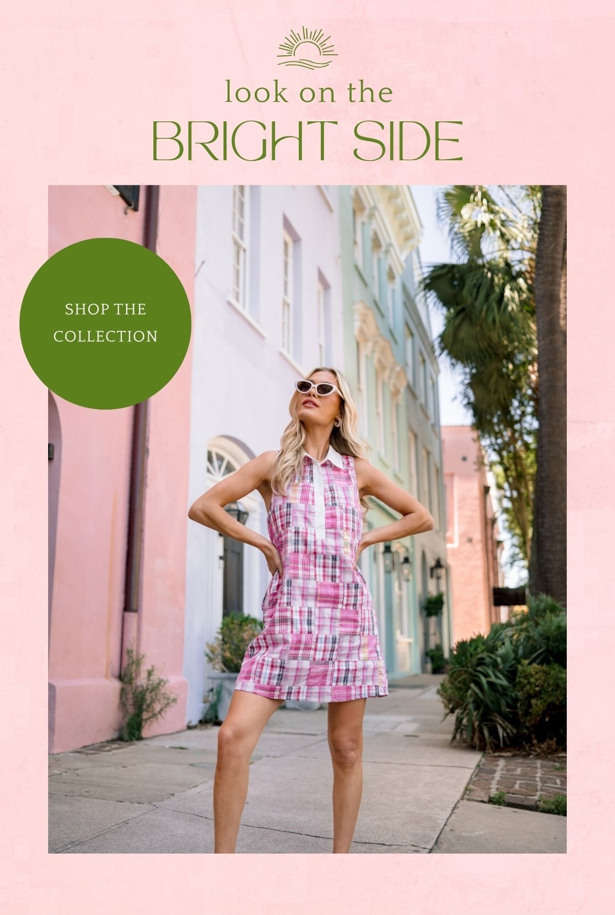 Look on the Bright Side. Shop the Collection.
