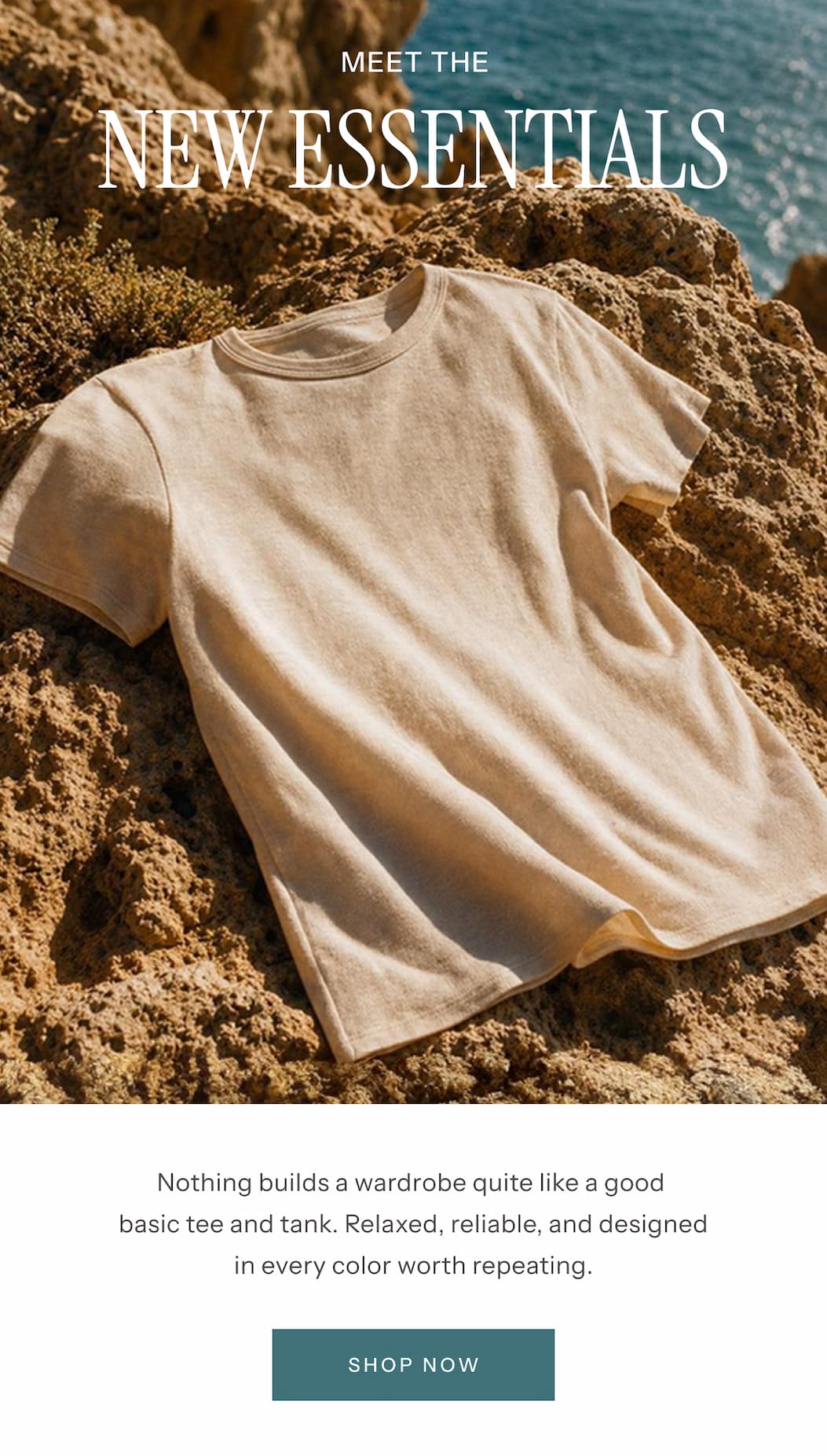 Meet The New Essentials | Nothing builds a wardrobe quite like a good basic. Relaxed, reliable, and designed in every color worth repeating. | Shop Now