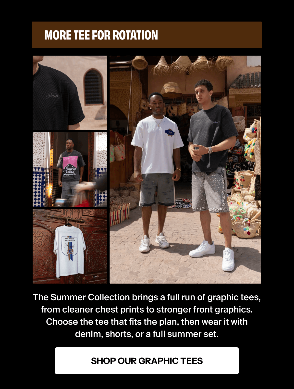 The Summer Collection brings a full run of graphic tees, from cleaner chest prints to stronger front graphics. Choose the tee that fits the plan, then wear it with denim, shorts, or a full summer set.