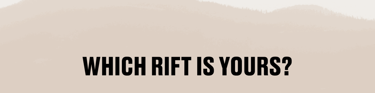 Which Rift is yours?