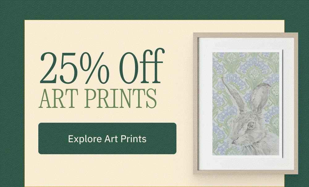 25% Off Art Prints Shop the Quarterly Sale