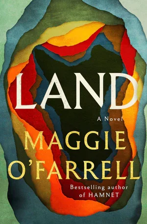 BOOK | Land: A Novel (B&N Exclusive Edition) By Maggie O'Farrell