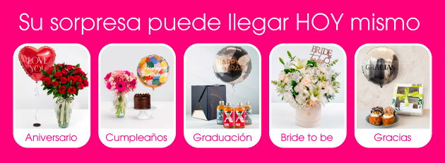 Su sorpresa puede llegar HOY. Aniversario, cumple o graduación… tu decides
