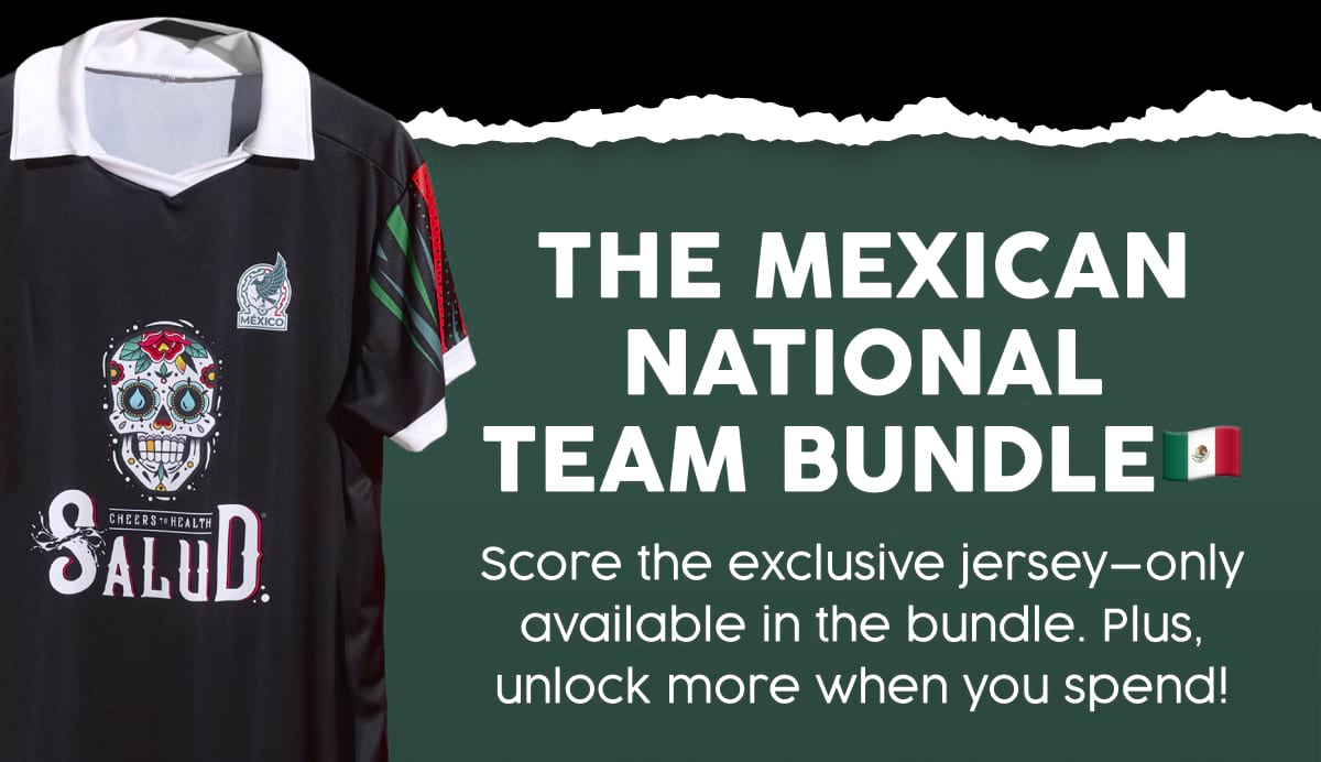 THE MEXICAN NATIONAL TEAM BUNDLE🇲🇽 Score the exclusive jersey—only available in the bundle. Plus, unlock more when you spend!