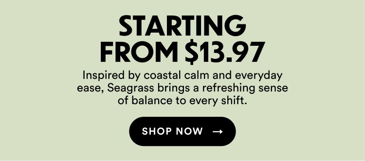 Starting From $13.97 | Inspired by coastal calm and everyday ease, Seagrass brings a refreshing sense of balance to every shirt | Shop Now