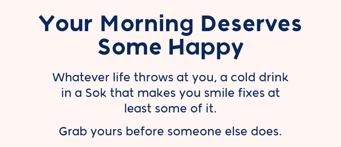 Your Morning Deserves Some Happy